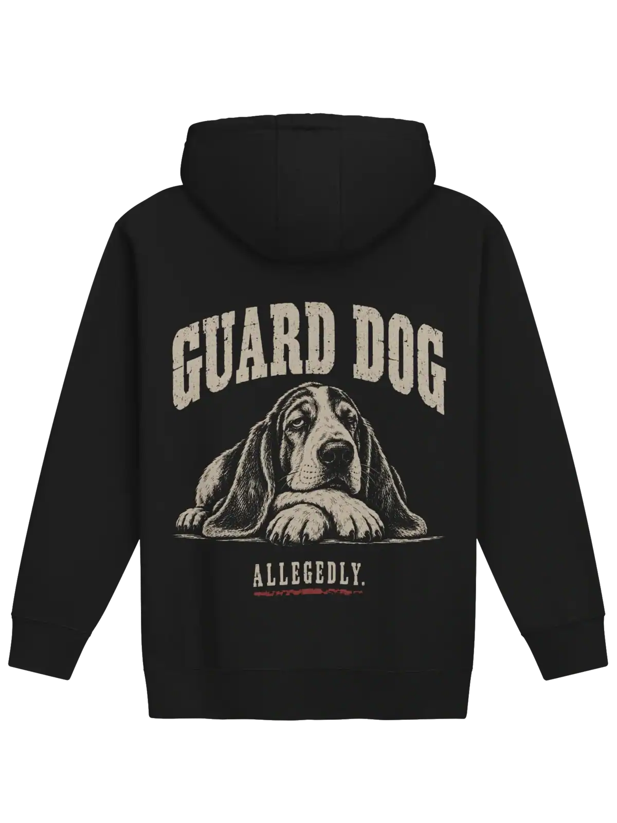 Guard Dog. Allegedly. Hoodie